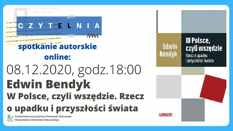 Elbląg, Edwin Bendyk pyta o przetrwanie cywilizacji Elbląg, Edwin Bendyk pyta o przetrwanie cywilizacji