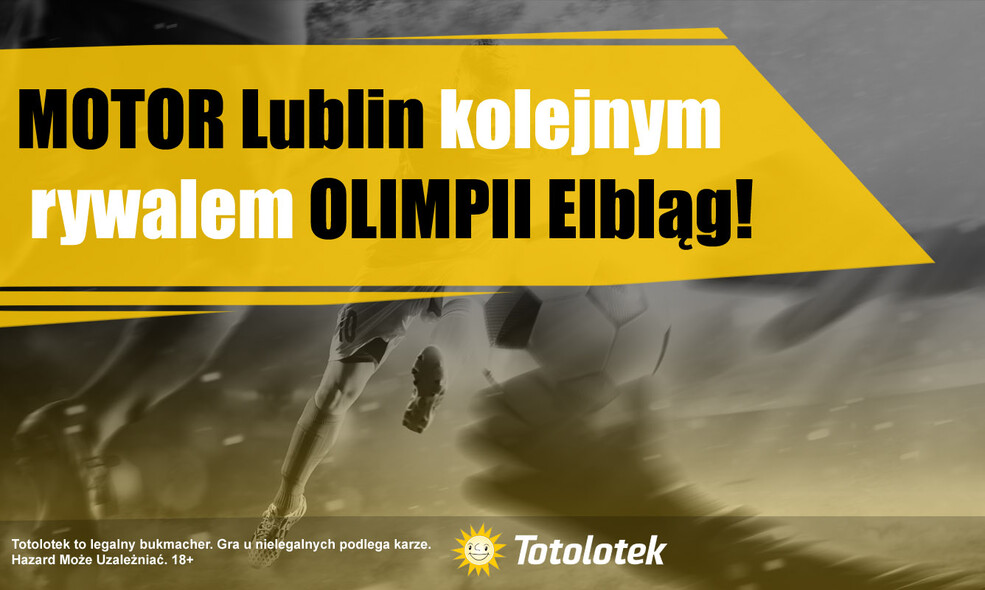 Motor Lublin kolejnym rywalem Olimpii Elbląg!