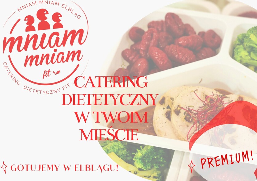 Mniam Mniam Catering Dietetyczny w Elblągu zapewnia opiekę dietetyka