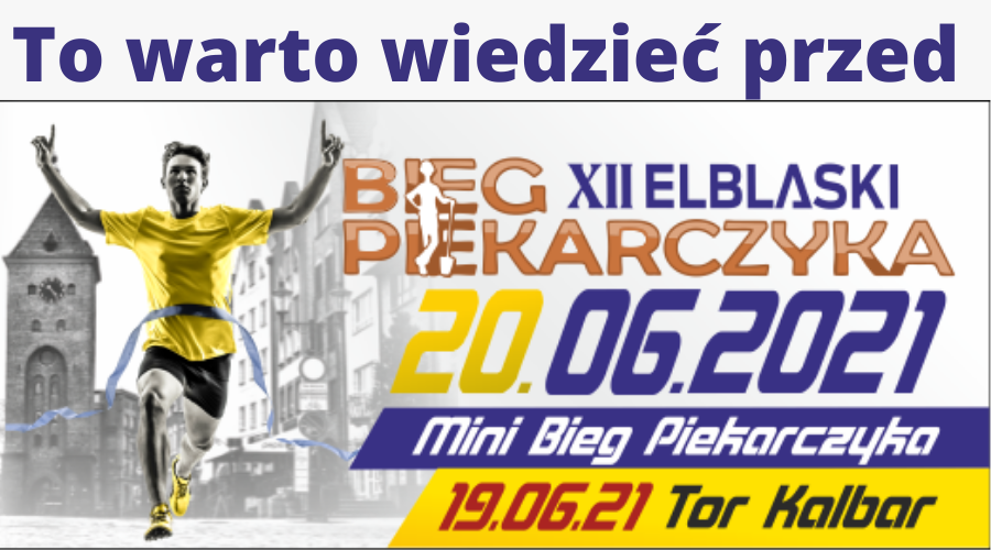 Elbląg, To warto wiedzieć przed Biegiem Piekarczyka Elbląg, To warto wiedzieć przed Biegiem Piekarczyka
