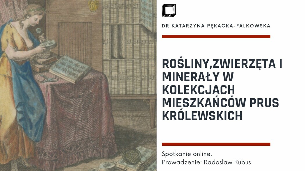Elbląg, Rośliny, zwierzęta i minerały w kolekcjach mieszkańców Prus Królewskich Elbląg, Rośliny, zwierzęta i minerały w kolekcjach mieszkańców Prus Królewskich