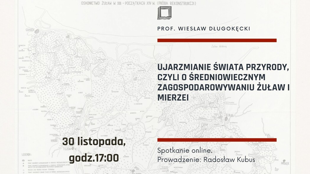 Elbląg, Ujarzmianie świata przyrody, czyli o średniowiecznym zagospodarowywaniu Żuław i Mierzei 