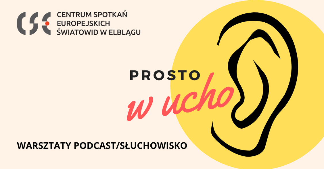 Elbląg, Prosto w ucho - warsztaty tworzenia podcastów w "Światowidzie" Elbląg, Prosto w ucho - warsztaty tworzenia podcastów w "Światowidzie"