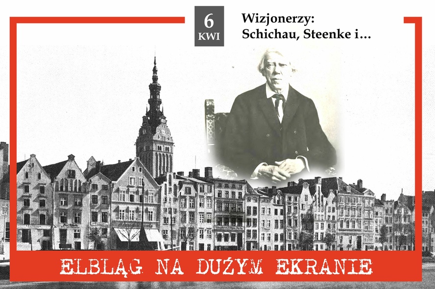 Elbląg, Elbląg na dużym ekranie - „Wizjonerzy - Schichau, Steenke i…” Elbląg, Elbląg na dużym ekranie - „Wizjonerzy - Schichau, Steenke i…”
