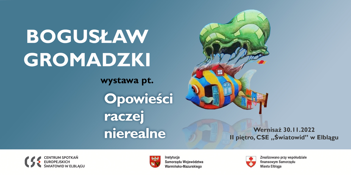 Elbląg, „Opowieści raczej nierealne'' wystawa malarstwa w „Światowidzie” Elbląg, „Opowieści raczej nierealne'' wystawa malarstwa w „Światowidzie”