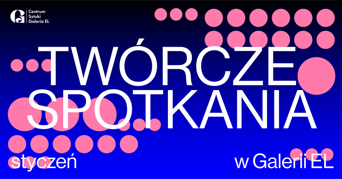 Elbląg, Styczniowe twórcze spotkania w Galerii EL Elbląg, Styczniowe twórcze spotkania w Galerii EL