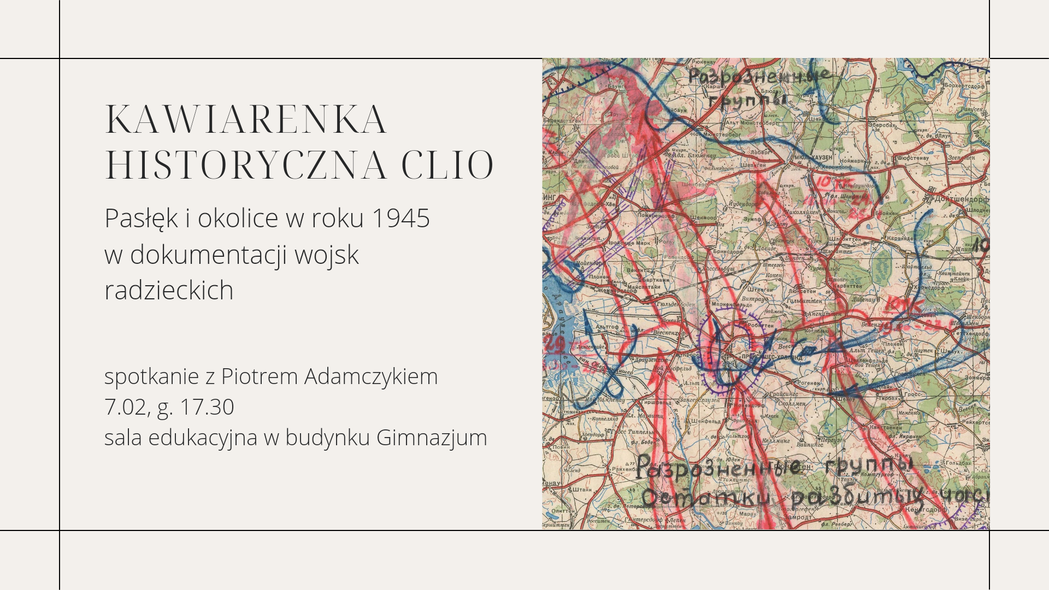 Elbląg, O losach Pasłęka w 1945 roku. Spotkanie w muzeum z Piotrem Adamczykiem