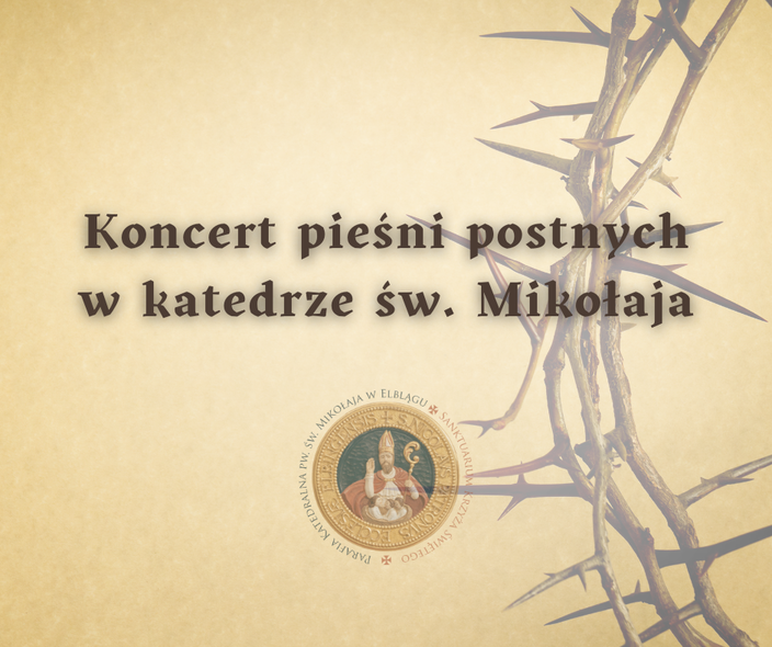 Elbląg, Koncert pieśni pasyjnych w katedrze Elbląg, Koncert pieśni pasyjnych w katedrze