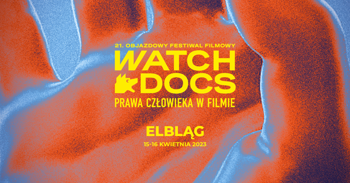 Elbląg, 21. Objazdowy Festiwal Filmowy WATCH DOCS Elbląg, 21. Objazdowy Festiwal Filmowy WATCH DOCS
