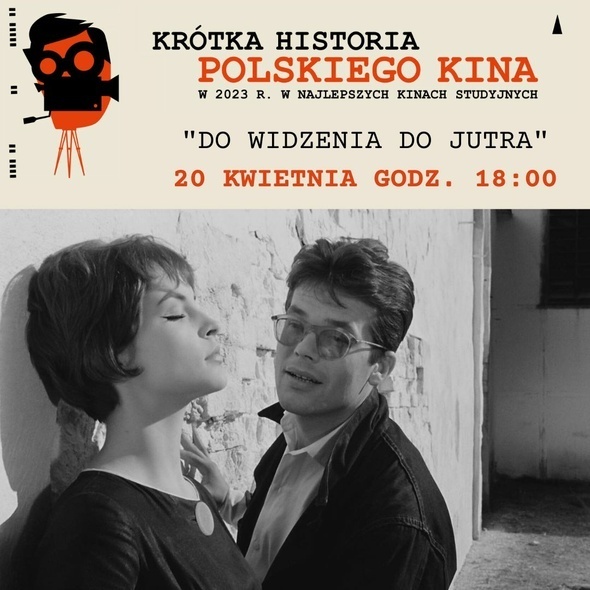 Elbląg, Krótka Historia Polskiego Kina - „Do widzenia, do jutra” Elbląg, Krótka Historia Polskiego Kina - „Do widzenia, do jutra”