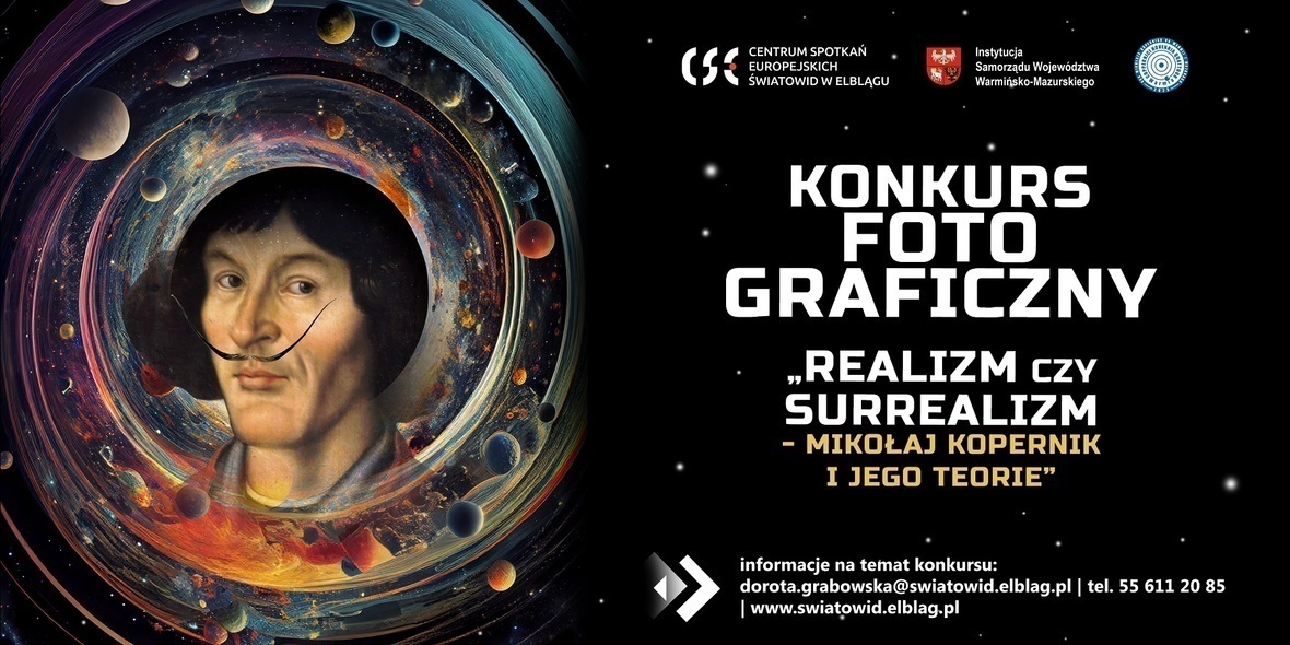 Elbląg, Realizm czy surrealizm - Mikołaj Kopernik i jego teorie Elbląg, Realizm czy surrealizm - Mikołaj Kopernik i jego teorie