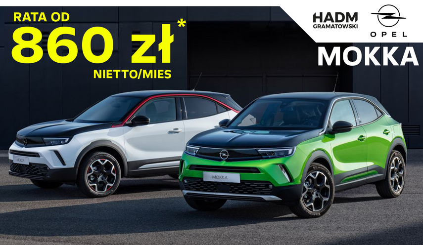 Nowy Opel Mokka od 860zł/miesiąc * Nowy Opel Mokka od 860zł/miesiąc *