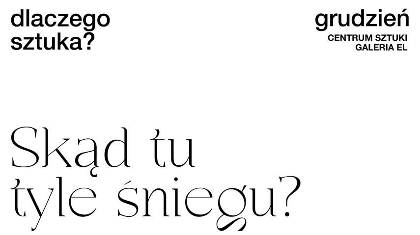 Elbląg, Dlaczego sztuka?! Skąd tu tyle śniegu? Elbląg, Dlaczego sztuka?! Skąd tu tyle śniegu?