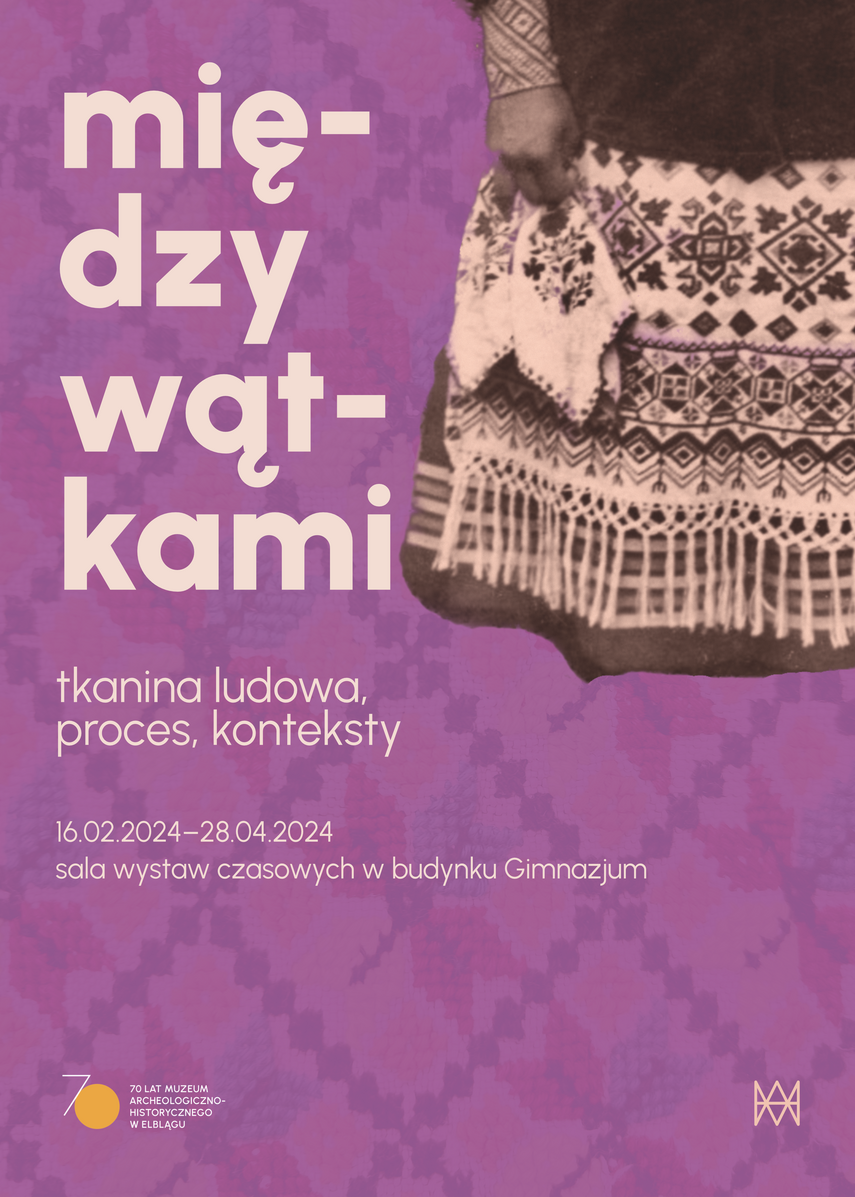 Elbląg, Cierlicą i wijadłem, czyli wystawa tkanin ludowych Elbląg, Cierlicą i wijadłem, czyli wystawa tkanin ludowych