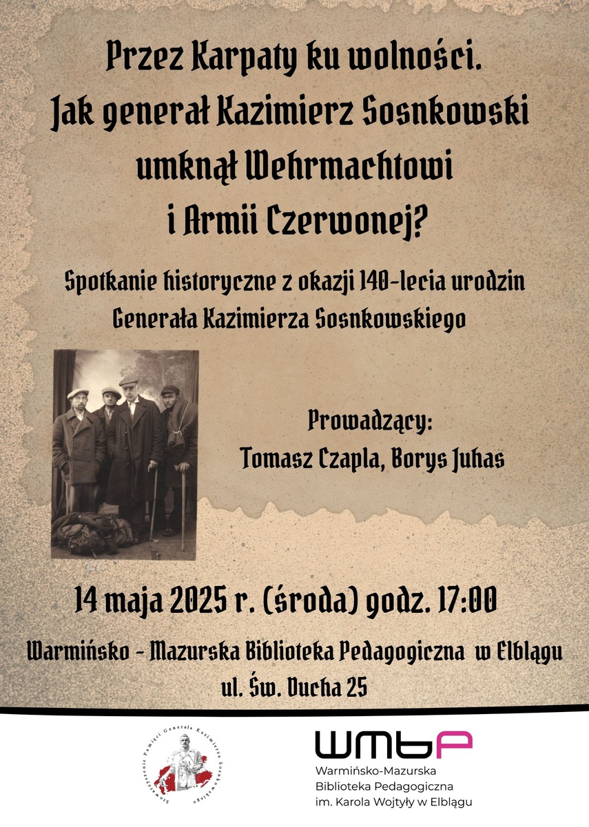 Elbląg, Przez Karpaty do wolności. Opowieść o Kazimierzu Sosnkowskim Elbląg, Przez Karpaty do wolności. Opowieść o Kazimierzu Sosnkowskim