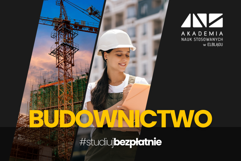 Bezpłatne studia inżynierskie z przyszłością - wybierz Budownictwo w ANS w Elblągu! Bezpłatne studia inżynierskie z przyszłością - wybierz Budownictwo w ANS w Elblągu!