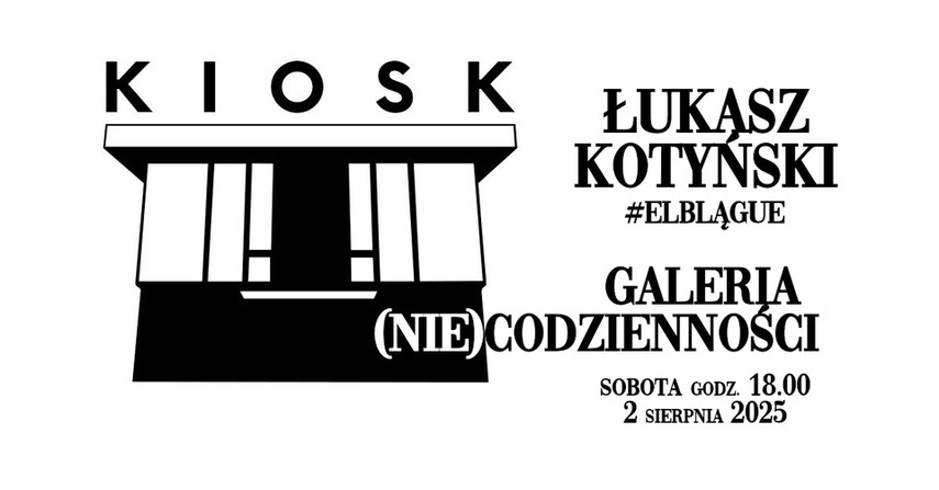 Elbląg, Galeria (nie)codzienności w Kiosku Kultury Elbląg, Galeria (nie)codzienności w Kiosku Kultury