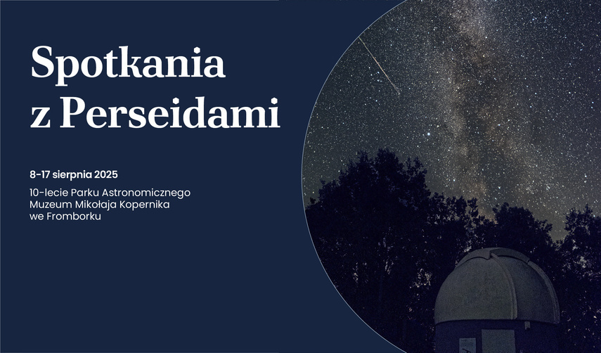 Elbląg, Noce Spadających Gwiazd w Parku Astronomicznym we Fromborku Elbląg, Noce Spadających Gwiazd w Parku Astronomicznym we Fromborku