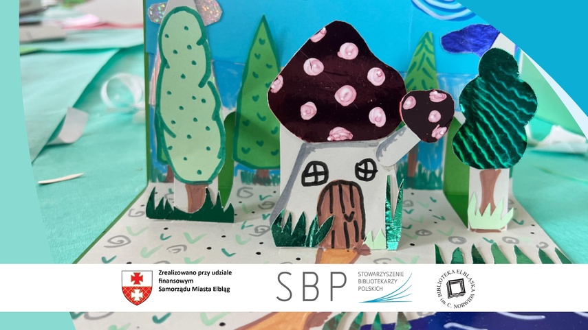 Elbląg, Magiczny świat ilustracji przestrzennych pop-up: warsztaty dla dzieci Elbląg, Magiczny świat ilustracji przestrzennych pop-up: warsztaty dla dzieci