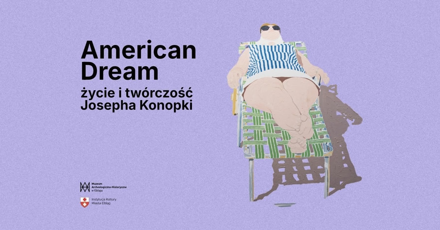 Elbląg, „Good bye, America!”, czyli żegnamy się z wystawą Josepha Konopki Elbląg, „Good bye, America!”, czyli żegnamy się z wystawą Josepha Konopki