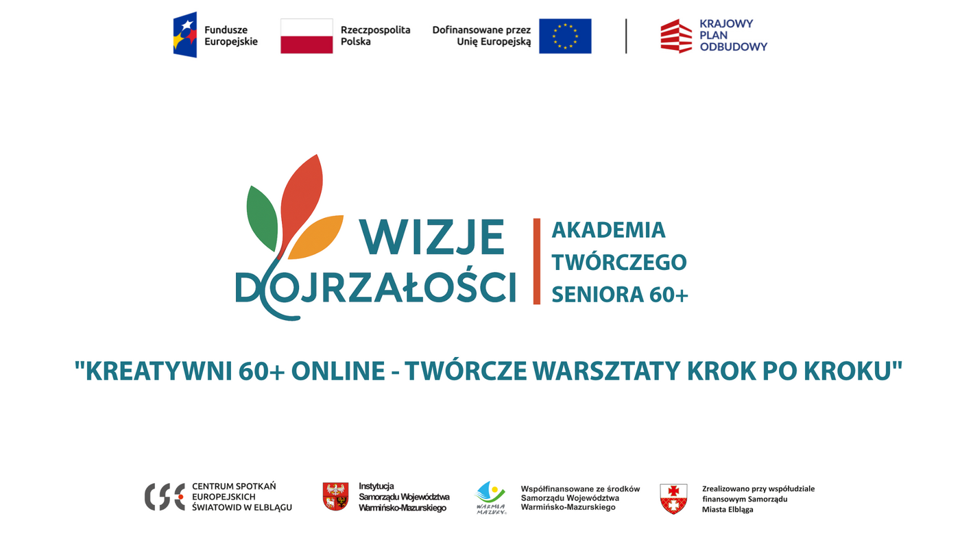 Kreatywni 60+ Online - twórcza przestrzeń bez wychodzenia z domu Kreatywni 60+ Online - twórcza przestrzeń bez wychodzenia z domu