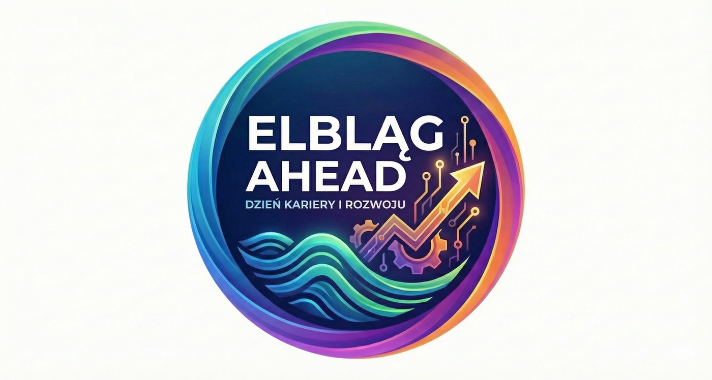 Elbląg, Elbląg Ahead - Dzień Kariery i Rozwoju Elbląg, Elbląg Ahead - Dzień Kariery i Rozwoju
