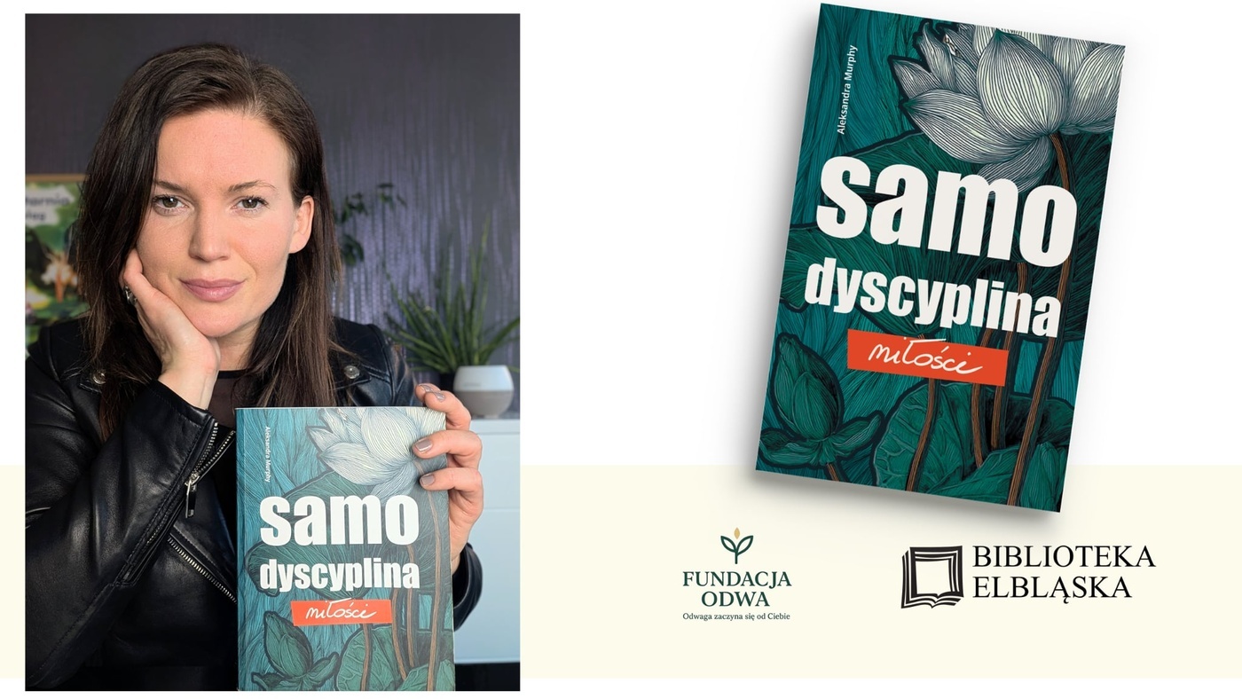 Elbląg, Czy istnieje przepis na lepsze życie? - spotkanie z Aleksandrą Murphy
