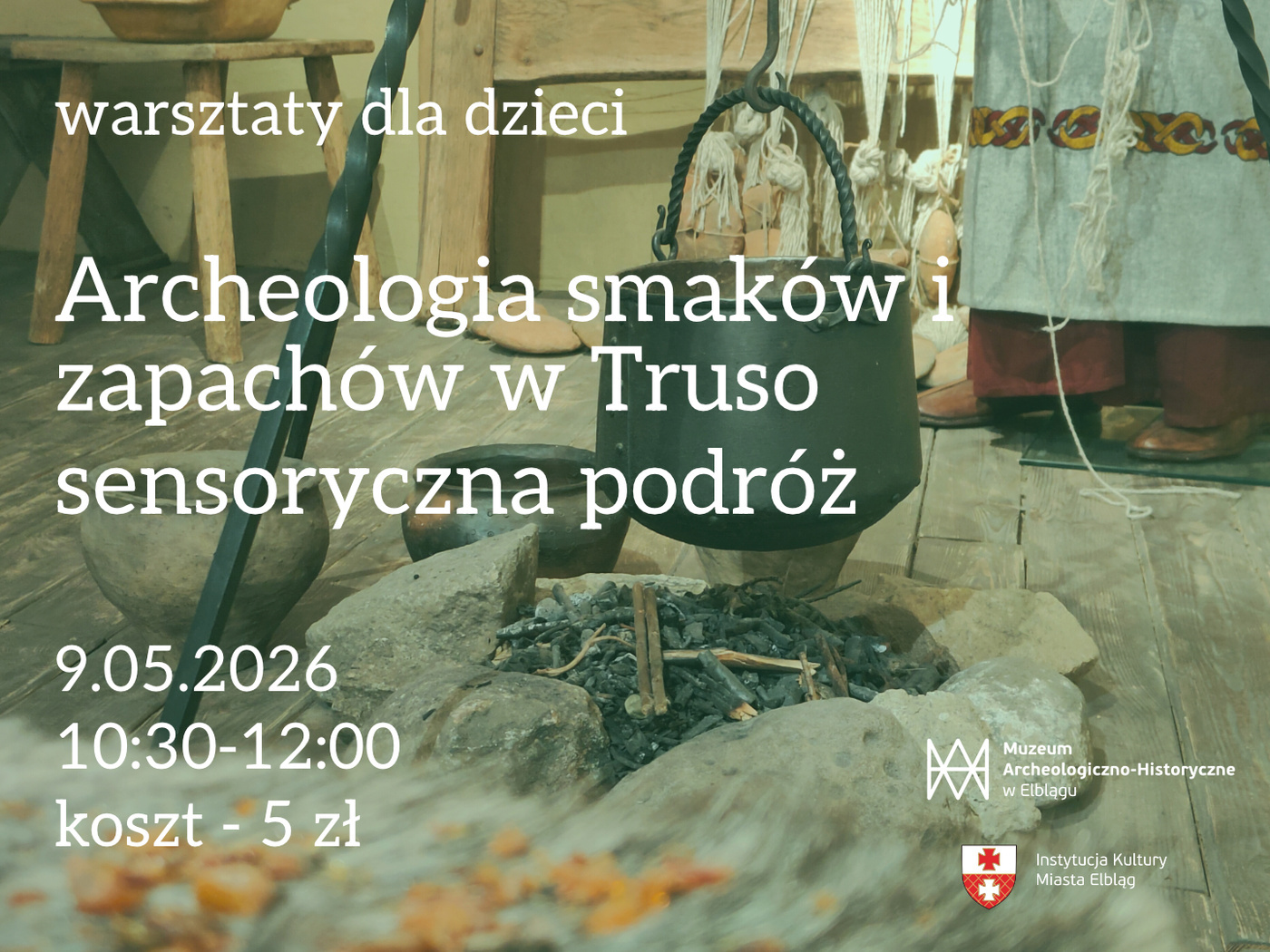 Elbląg, „Archeologia smaków i zapachów w Truso" - sensoryczna podróż