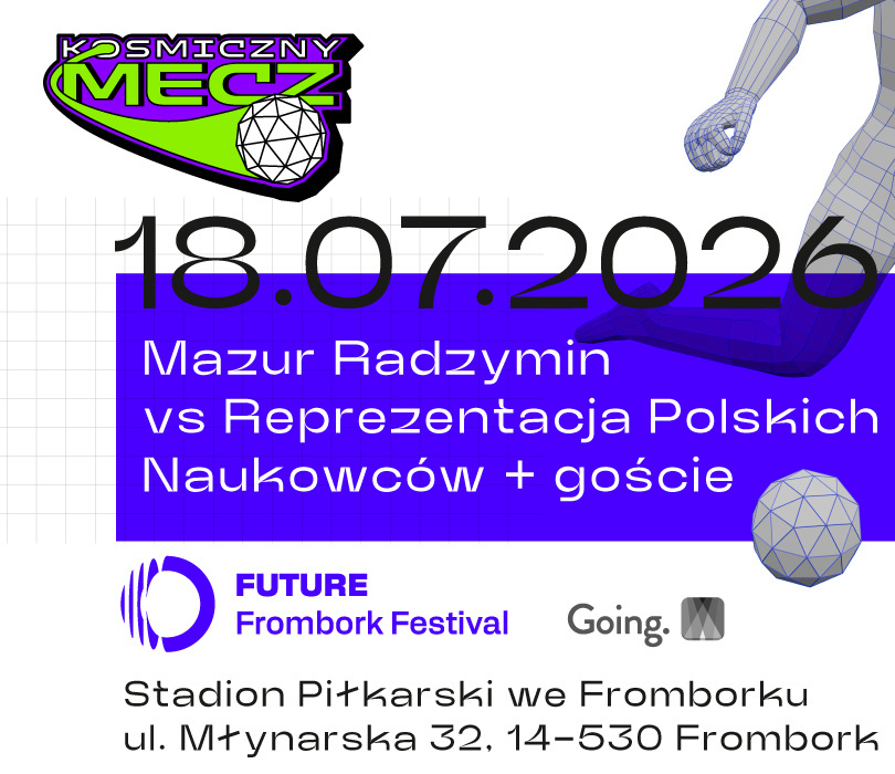 Kosmiczny Mecz - Niecodzienne starcie na boisku. Mazur Radzymin zagra we Fromborku z polskimi naukowcami Kosmiczny Mecz - Niecodzienne starcie na boisku. Mazur Radzymin zagra we Fromborku z polskimi naukowcami