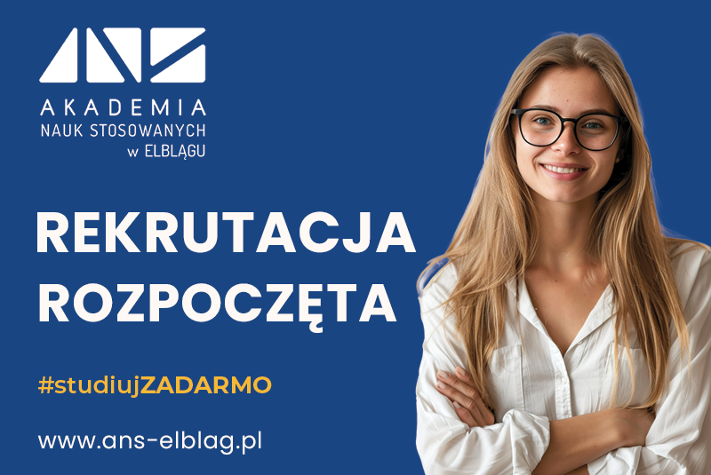 Studiuj bezpłatnie w Akademii Nauk Stosowanych w Elblągu Studiuj bezpłatnie w Akademii Nauk Stosowanych w Elblągu