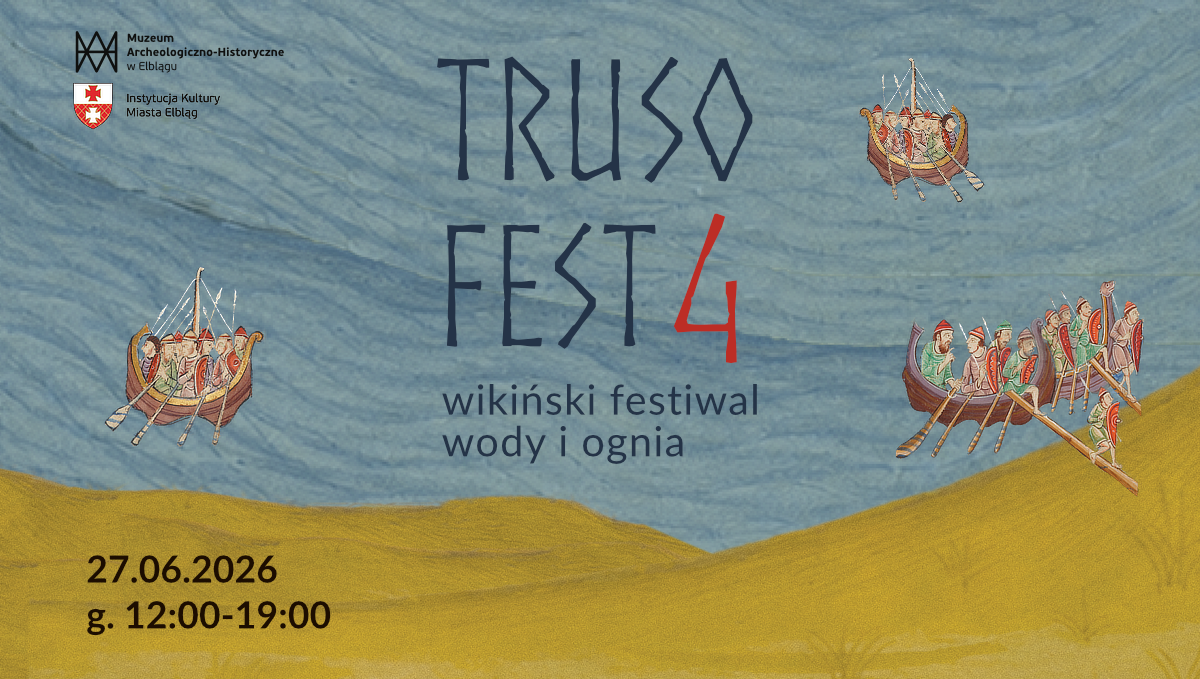 Elbląg, Zapraszamy na Truso Fest 4 Elbląg, Zapraszamy na Truso Fest 4