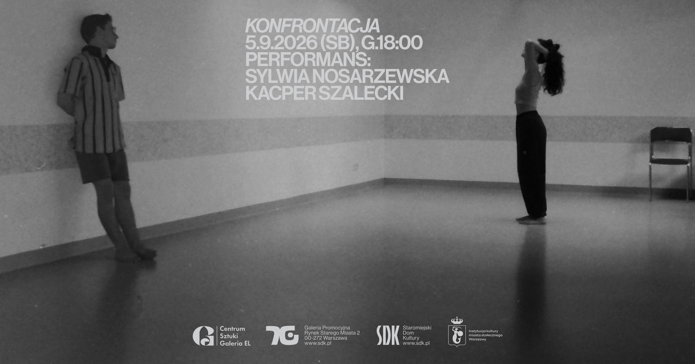 Elbląg, "Konfrontacja" Sylwii Nosarzewskiej i Kacpra Szaleckiego Elbląg, "Konfrontacja" Sylwii Nosarzewskiej i Kacpra Szaleckiego
