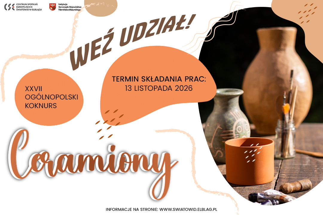 Elbląg, Ceramika w centrum uwagi. XXVII Ogólnopolski Konkurs „Ceramiony” Elbląg, Ceramika w centrum uwagi. XXVII Ogólnopolski Konkurs „Ceramiony”
