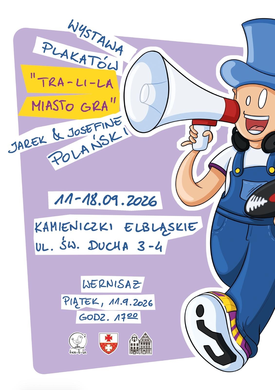 Elbląg, „TRA-LI-LA MIASTO GRA”, czyli wystawa plakatów Jarek& Josefine Polański Elbląg, „TRA-LI-LA MIASTO GRA”, czyli wystawa plakatów Jarek& Josefine Polański