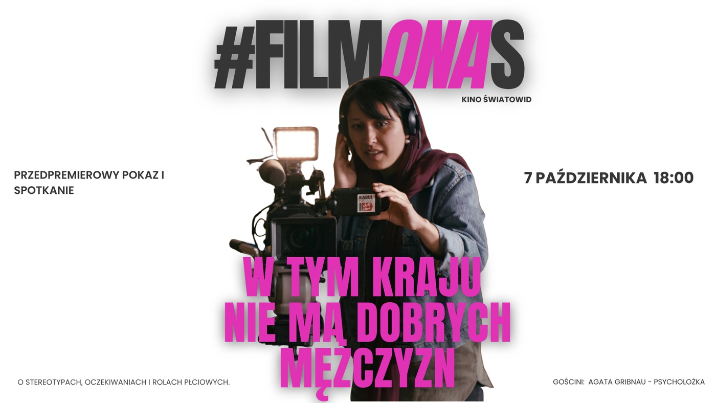„W tym kraju nie ma dobrych mężczyzn” i #filmONAS „W tym kraju nie ma dobrych mężczyzn” i #filmONAS