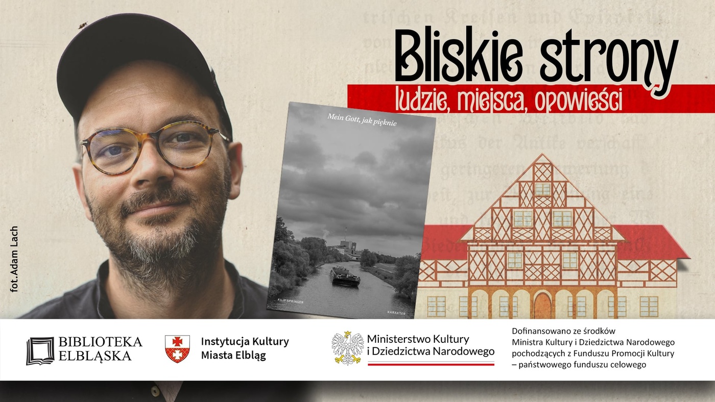 Elbląg, Co pamięta krajobraz? Spotkanie z Filipem Springerem Elbląg, Co pamięta krajobraz? Spotkanie z Filipem Springerem