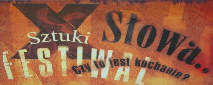Elbląg, X Festiwal Sztuki Słowa „...Czy to jest kochanie?” Elbląg, X Festiwal Sztuki Słowa „...Czy to jest kochanie?”