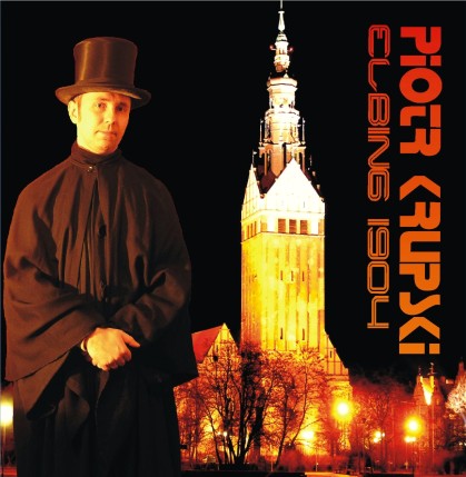 Elbląg, „Elbing 1904” Piotra Krupskiego Elbląg, „Elbing 1904” Piotra Krupskiego