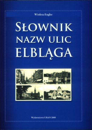 Elbląg, Słownik nazw ulic Elbląga