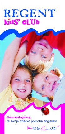 Dzieci pokochają angielski w Regent Kids’ Club! Dzieci pokochają angielski w Regent Kids’ Club!