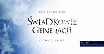 Elbląg, Świadkowie generacji - finisz wystawy