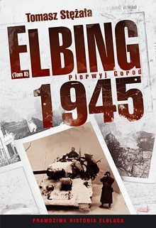 Elbląg, Wygraj książkę "Elbing 1945. Pierwyj Gorod"