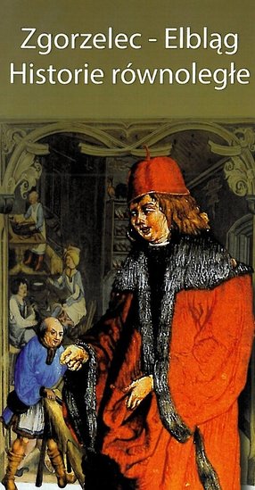 Elbląg, Historie równoległe Elbląga i Zgorzelca Elbląg, Historie równoległe Elbląga i Zgorzelca