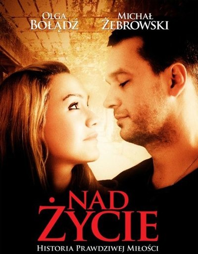 W tym tygodniu w kinach oglądać można film „Nad życie”