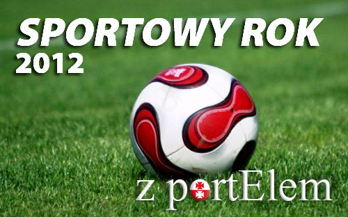 Elbląg, Sportowy rok 2012 Elbląg, Sportowy rok 2012