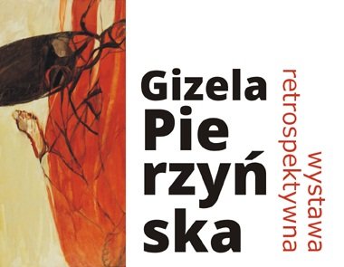 Elbląg, Wystawa retrospektywna Gizeli Pierzyńskiej-Bossak