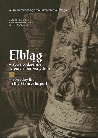 Elbląg, O hanzeatyckim Elblągu Elbląg, O hanzeatyckim Elblągu