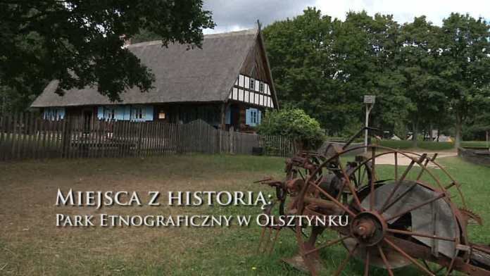 Elbląg, Miejsca z historią. Park etnograficzny w Olsztynku - zobacz!