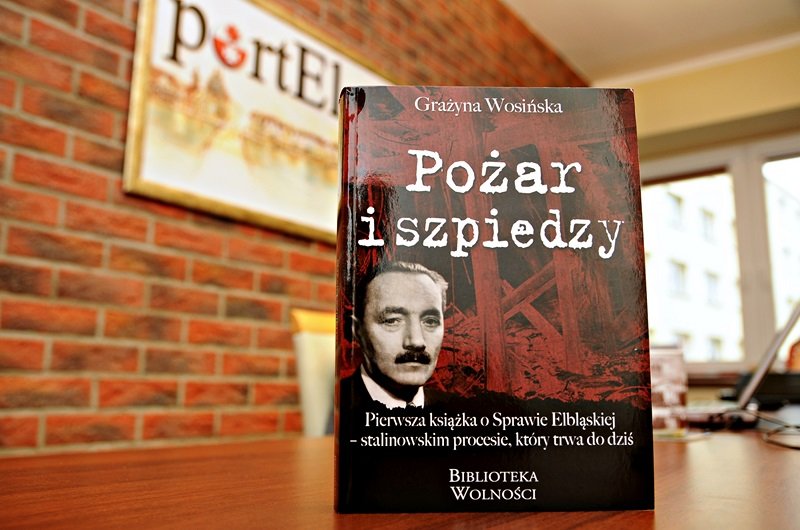 Elbląg, Pożar i szpiedzy to pierwsza książka poświęcona Sprawie Elbląskiej