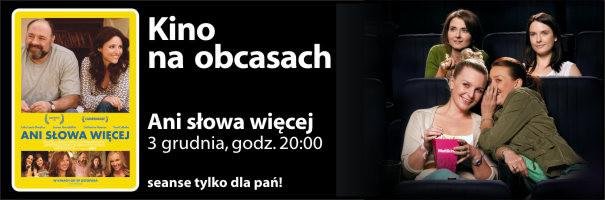 Elbląg, "Ani słowa więcej" w Kinie na obcasach Elbląg, "Ani słowa więcej" w Kinie na obcasach